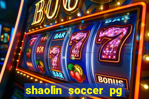 shaolin soccer pg soft demo